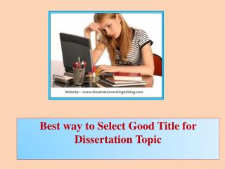 Best way to Select Good Title for Dissertation Topic