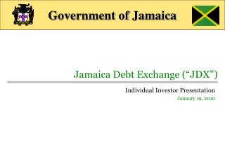 Jamaica Debt Exchange (“JDX”)