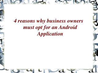 4 reasons why business owners must opt for an Android Application - Soft System Solution