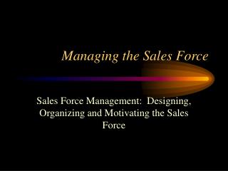 Managing the Sales Force