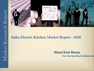 Market Report on India Electric Kitchen [2020]