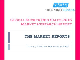 Global Sucker Rod Sales, Sales Price and Market Size (Volume and Value) 2010-2015 Analysis