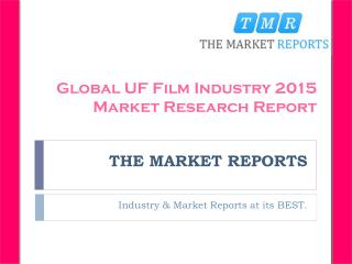 Analysis of UF Film Production, Supply, Sales and Market Status 2016-2021 Forecast Report