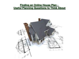 Finding an Online House Plan - Useful Planning Questions to Think About