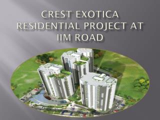 Crest Exotica Residential Project at IIM Road Lucknow