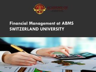 Financial Management at ABMS SWITZERLAND UNIVERSITY