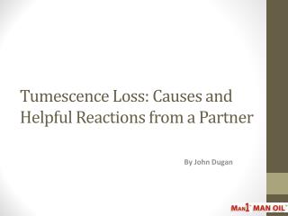 Tumescence Loss: Causes and Helpful Reactions from a Partner