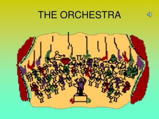 THE ORCHESTRA