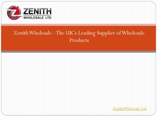 Zenith Leading Supplier of Wholesale Products