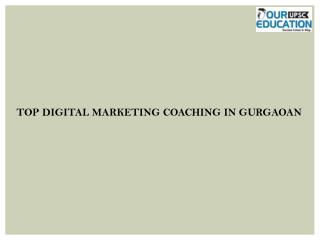 Top digital marketing coaching in gurgaoan