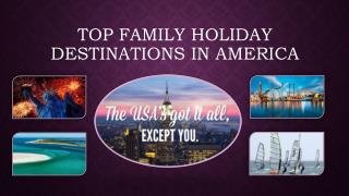Top Family Holiday Destinations in America