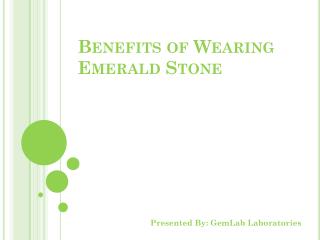 Benefits of Wearing Emerald Stone