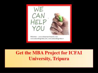 Get the MBA Project for ICFAI University, Tripura