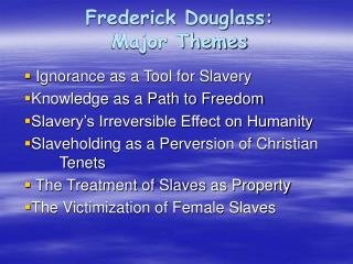 Frederick Douglass: Major Themes