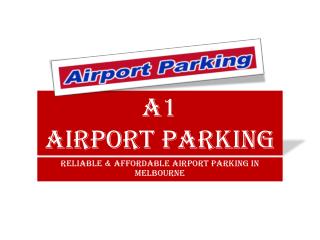 Reliable and affordable airport parking in melbourne