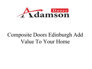 Composite Doors Edinburgh Add Value To Your Home