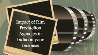 Film Production Agencies in India, Bangalore, Chennai, Hyderabad