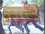 UN APOSTOL PARA LA SALVACION DE LAS ALMAS