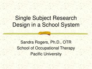 Single Subject Research Design in a School System