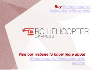 Remote control helicopter with camera