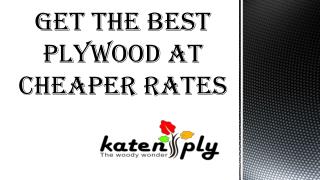 Get the best plywood at cheaper rates