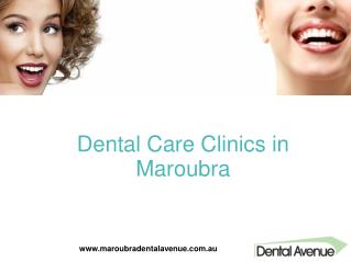 Dental Care Clinics in Maroubra