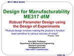 Design for Manufacturability ME317 dfM Robust Parameter Design using the Design of Experiments