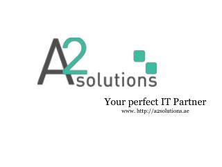 A2 solution is the leading webdesign & development, Online marketing, Mobile application development company in dubai, U