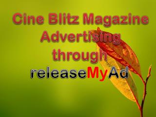 Advertising in Cine Blitz Magazine through releaseMyAd