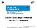 Optimiser en Money Market Expositor Jorge Vrljicak