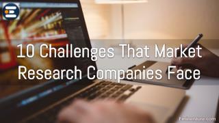 10 Challenges That Market Research Companies Face