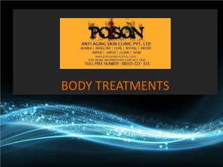 Poison Skin Clinic - Body Treatments