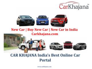New Car | Buy New Car | New Car in India|Carkhajana.com