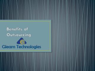 Benefits of Outsourcing By Gleam Technologies