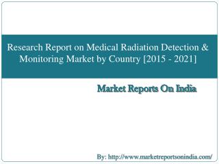 Research Report on Medical Radiation Detection & Monitoring Market by Country [2015 - 2021]