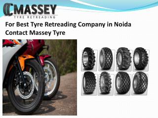 Best Tyre Retreading Company in Noida Contact Massey Tyre