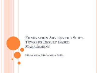 Fiinovation Advises the Shift Towards Result Based Management