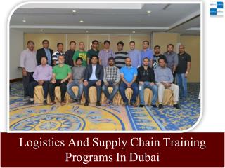 Logistics And Supply Chain Training Programs In Dubai