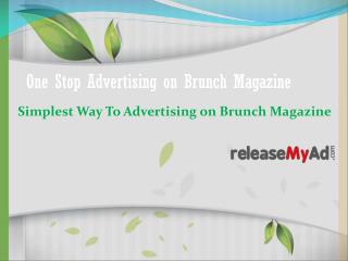Effective Way to Advertising on Brunch Magazine
