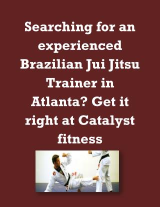 brazilian jiu jitsu Trainer Atlanta