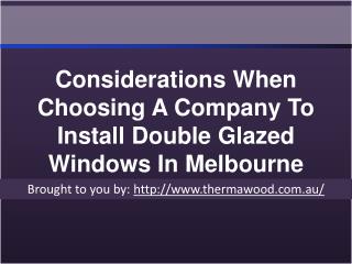 Considerations When Choosing A Company To Install Double Glazed Window