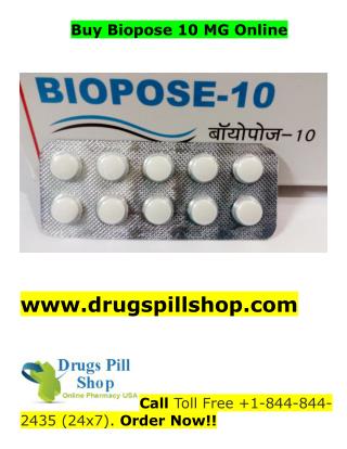 Buy Biopose Online|Order Biopose 10 MG Online|Drugspillshop.com