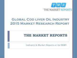 Global Cod liver Oil Industry 2015 Market Research Report - Cost, Price, Revenue and Gross Margin