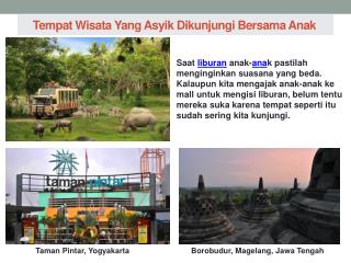 Tempat Wisata Yang Asyik Dikunjungi Bersama Anak