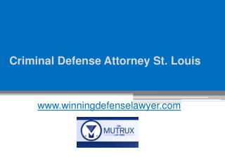 Criminal Defense Attorney St. Louis - www.winningdefenselawyer.com