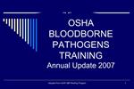 OSHA BLOODBORNE PATHOGENS TRAINING Annual Update 2007