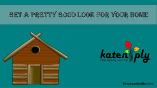 Get a pretty good look for your home