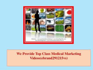 We Provide Top Class Medical Marketing Videos