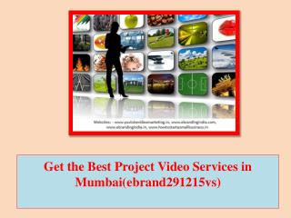 Get the Best Project Video Services in Mumbai