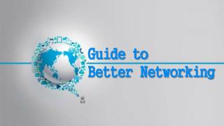 Guide To Better Networking